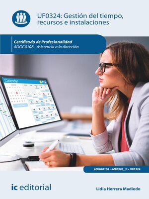 cover image of Gestión del tiempo, recursos e instalaciones. ADGG0108